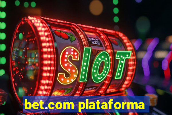 bet.com plataforma